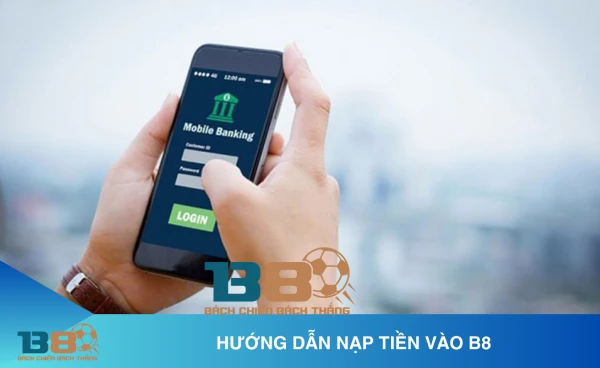 Link vào nạp tiền B8 tại trang chủ website